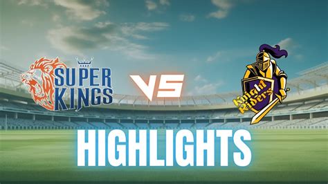 knight riders vs super kings